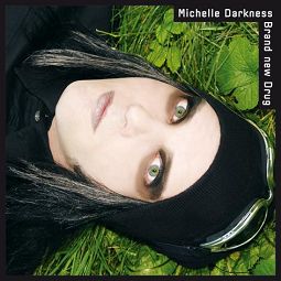 Michelle Darkness Brand New Drug