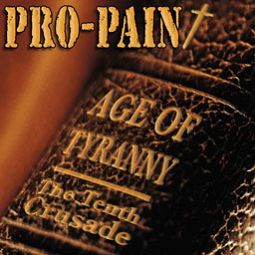 Pro-Pain Age of Tyranny - The Tenth Crusade