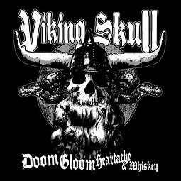 Viking Skull Doom, Gloom, Heartache, & Whiskey